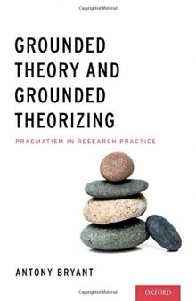 Grounded theory and grounded theorizing : pragmatism in research practice