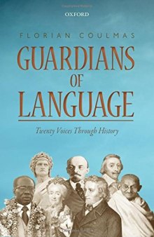 Guardians of language : twenty voices through history