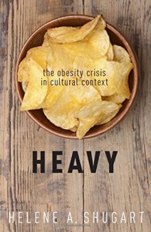 Heavy : the obesity crisis in cultural context