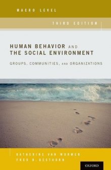 Human behavior and the social environment, macro level : groups, communities, and organizations