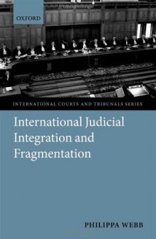 Judicial integration and fragmentation in the international legal system