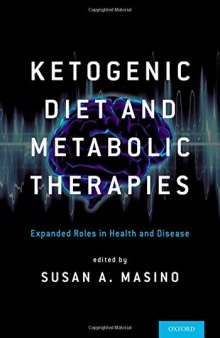 Ketogenic diet and metabolic therapies : expanded roles in health and disease
