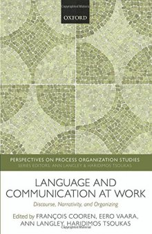 Language and communication at work : discourse, narrativity, and organizing