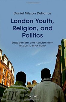 London youth, religion, and politics : engagement and activism from Brixton to Brick Lane