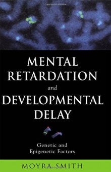 Mental retardation and developmental delay : genetic and epigenetic factors
