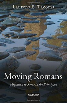 Moving Romans : migration to Rome in the principate