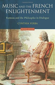 Music and the French Enlightenment : Rameau and the philosophes in dialogue