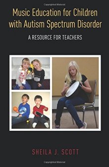 Music education for children with autism spectrum disorder : a resource for teachers