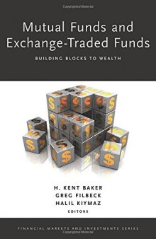 Mutual funds and exchange-traded funds : building blocks to wealth