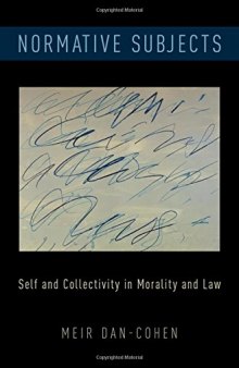 Normative subjects : self and collectivity in morality and law