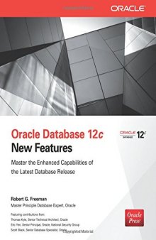 Oracle database 12c : new features ; [master the enhanced capabilities of the latest database release]