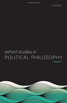 Oxford studies in political philosophy. Volume 2