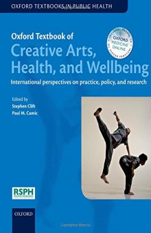 Oxford textbook of creative arts, health, and wellbeing : international perspectives on practice, policy, and research