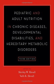 Pediatric and adult nutrition in standard, chronic diseases, and intellectual and developmental disabilities : prevention, assessment, and treatment