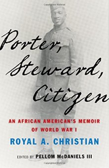 Porter, steward, citizen : an African American's memoir of World War I
