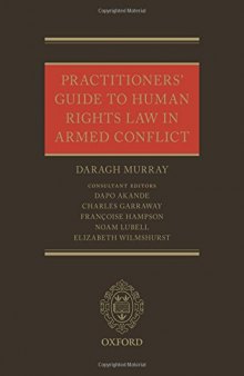 Practitioners' guide to human rights law in armed conflict