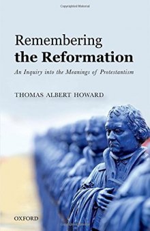 Remembering the Reformation. An inquiry into the meanings of Protestantism
