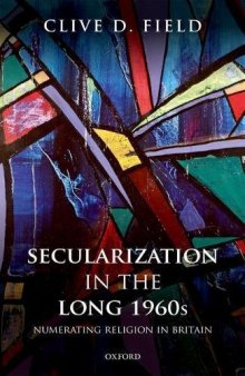 Secularization in the Long 1960s: Numerating religion in Britain
