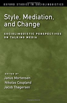 Style, mediation, and change : sociolinguistic perspectives on talking media