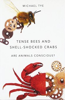 Tense bees and shell-shocked crabs : are animals conscious?