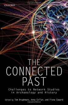 The connected past : challenges to network studies in archaeology and history