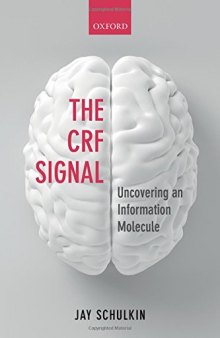 The CRF signal : uncovering an information molecule