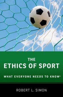 The ethics of sport : what everyone needs to know