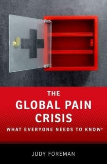 The global pain crisis : what everyone needs to know