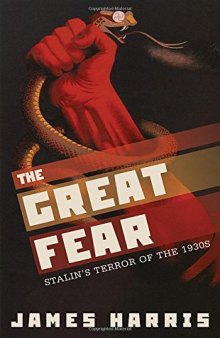 The great fear : Stalin’s terror of the 1930s