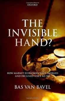 The invisible hand? : how market economies have emerged and declined since AD 500
