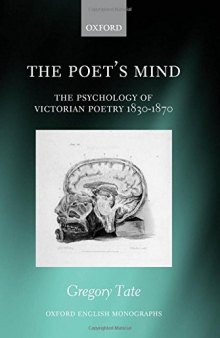 The poet's mind : the psychology of Victorian poetry 1830-1870