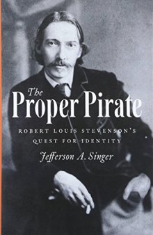 The proper pirate : Robert Louis Stevenson’s quest for identity