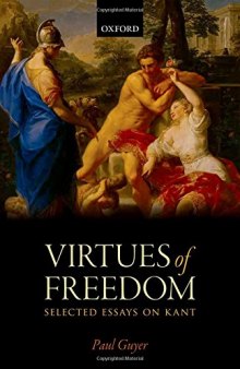The Virtues of Freedom : Selected Essays on Kant