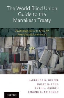 The World Blind Union guide to the Marrakesh Treaty : facilitating access to books for print-disabled individuals