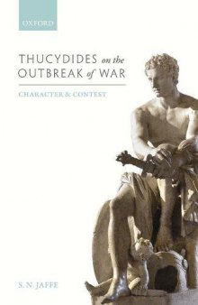 Thucydides on the outbreak of war : character and contest