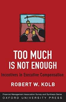 Too much is not enough : incentives in executive compensation