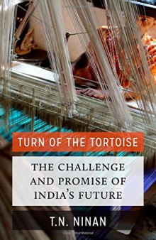 Turn of the tortoise : the challenge and promise of India's future