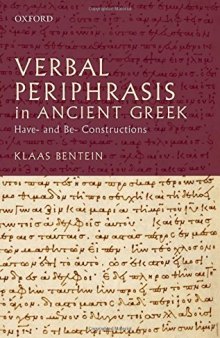 Verbal periphrasis in ancient Greek : have- and be- constructions