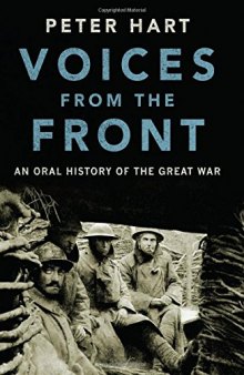 Voices from the front : an oral history of the Great War