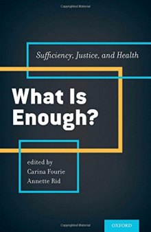 What is enough? : sufficiency, justice, and health