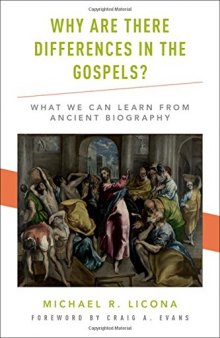 Why are there differences in the gospels? : what we can learn from ancient biography