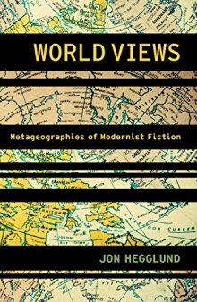 World views : metageographies of modernist fiction