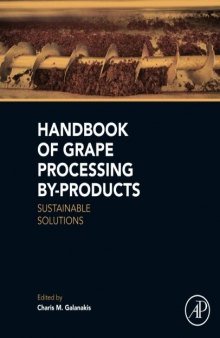 Handbook of Grape Processing By-Products: Sustainable Solutions