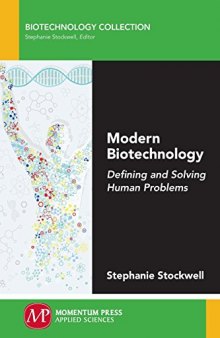 Modern biotechnology : defining and solving human problems