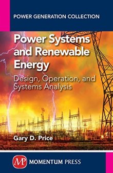 Power systems and renewable energy : design, operation, and system analysis