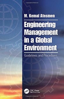 Engineering management in a global environment : guidelines and procedures