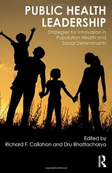Public health leadership : strategies for innovation in population health and social determinants