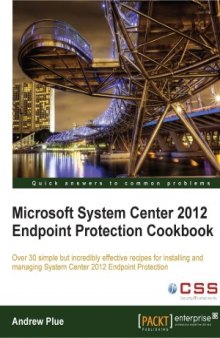 Microsoft System Center 2012 Endpoint Protection Cookbook