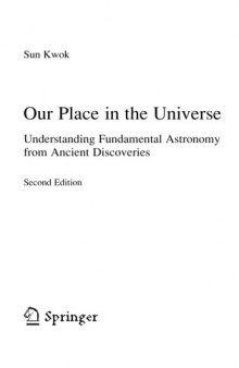 Our Place in the Universe. Understanding Fundamental Astronomy from Ancient Discoveries 2nd ed.