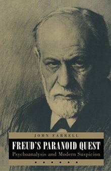 Freud’s Paranoid Quest: Psychoanalysis and Modern Suspicion